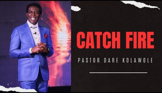 Catch Fire Pastor Dare Kolawole 05 01 2024.jpg