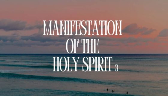Manifestation Of The Holy Spirit 3