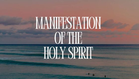 Manifestation Of The Holy Spirit